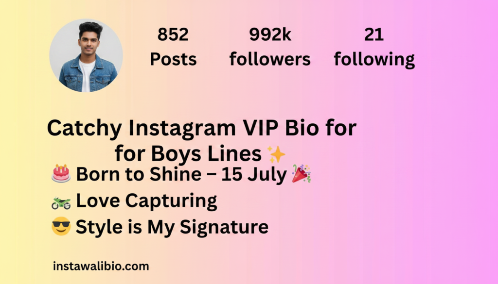 catchy-instagram-vip-bio-for-boys-lines