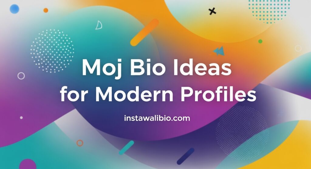 moj-bio-ideas-for-modern-profiles