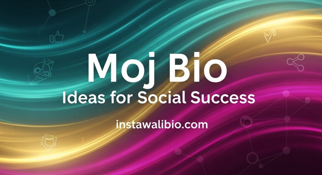 moj-bio-ideas-for-social-success
