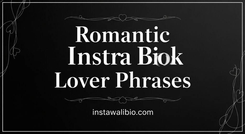 romantic-insta-bio-black-lover-phrases