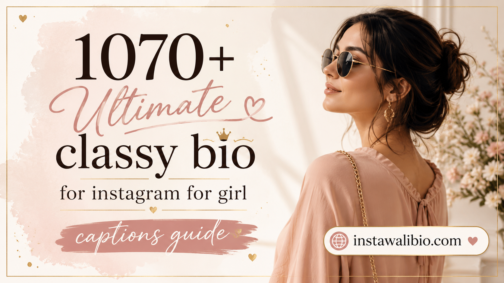 1070-ultimate-classy-bio-for-instagram-for-girl-captions-guide