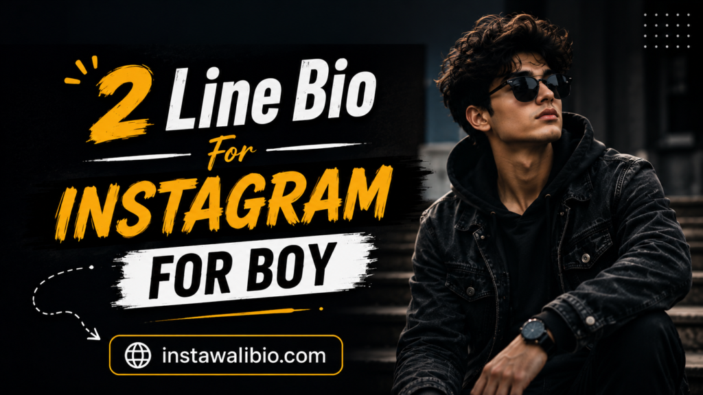 2-line-bio-for-instagram-for-boy
