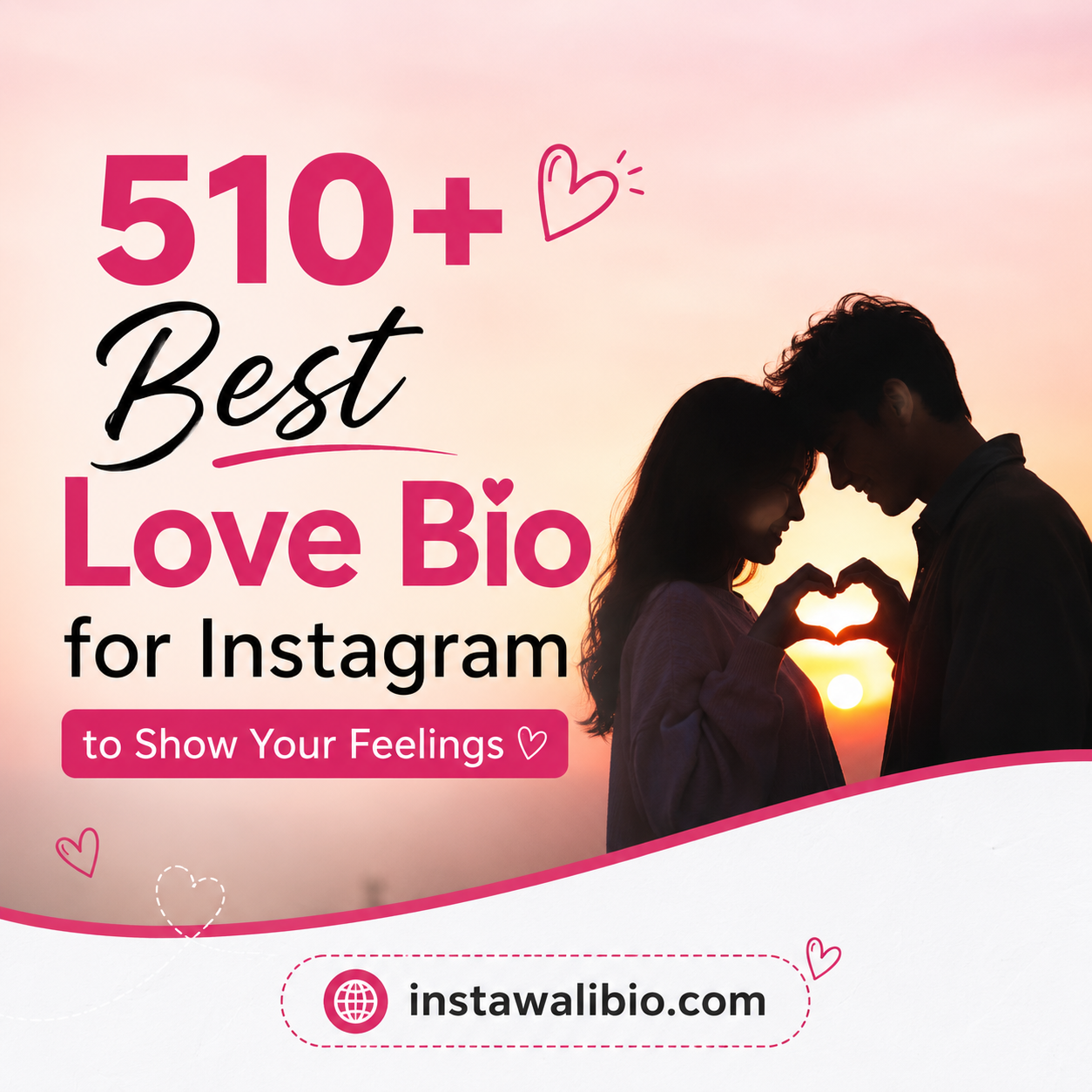 510+ Best Love Bio for Instagram to Show Your Feelings