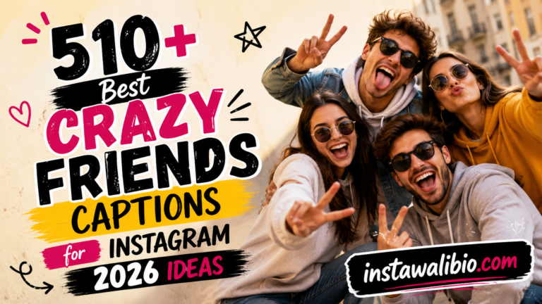 510-best-crazy-friends-captions-for-instagram-2026-ideas