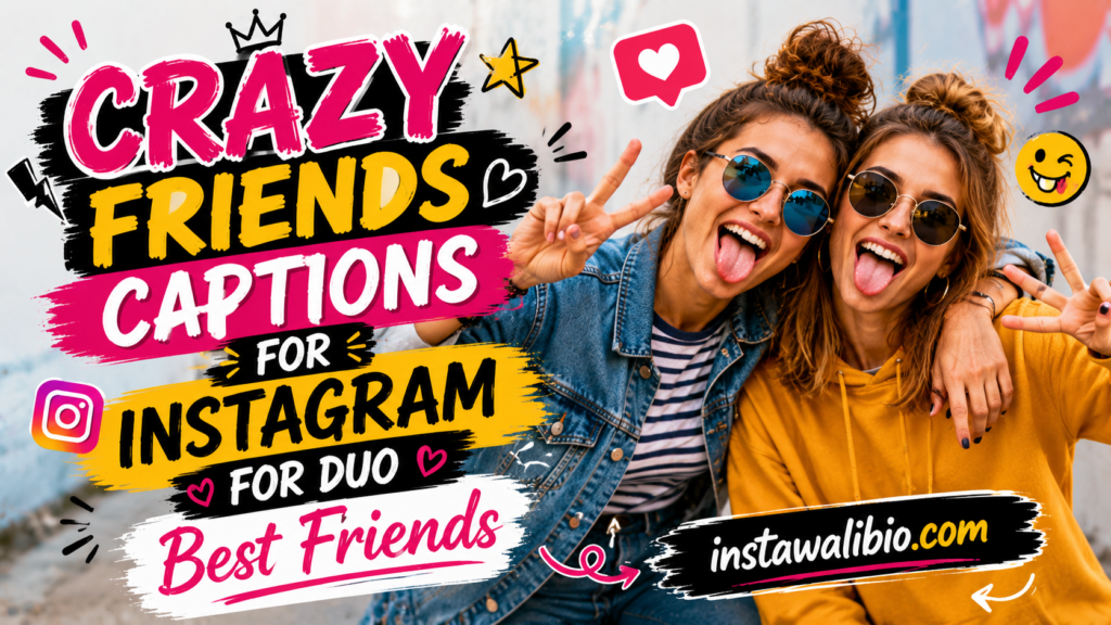 crazy-friends-captions-for-instagram-for-duo-best-friends