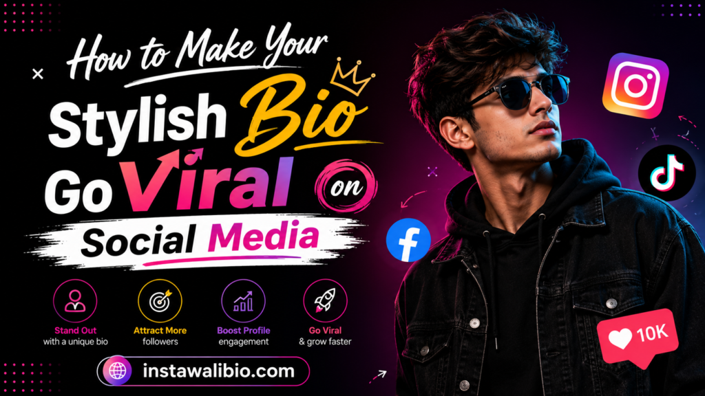 how-to-make-your-stylish-bio-go-viral-on-social-media