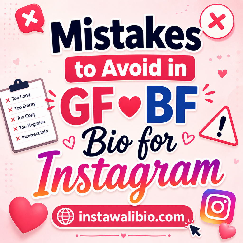 mistakes-to-avoid-in-gf-bf-bio-for-instagram