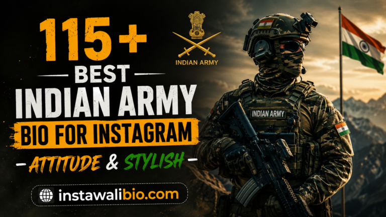 115-best-indian-army-bio-for-instagram-–-attitude-and-stylish