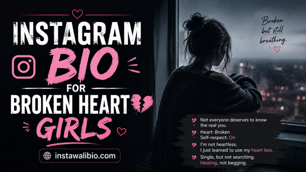instagram-bio-for-broken-heart-girls