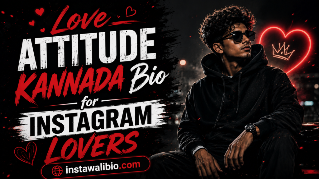 love-attitude-kannada-bio-for-instagram-lovers