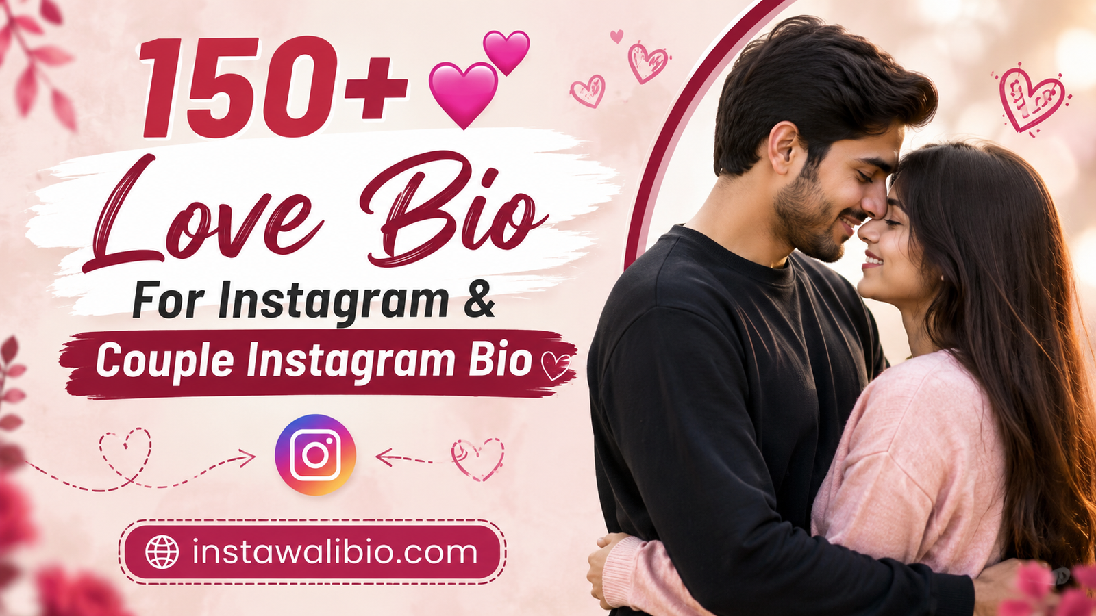 150-💕-love-bio-for-instagram-and-couple-instagram-bio