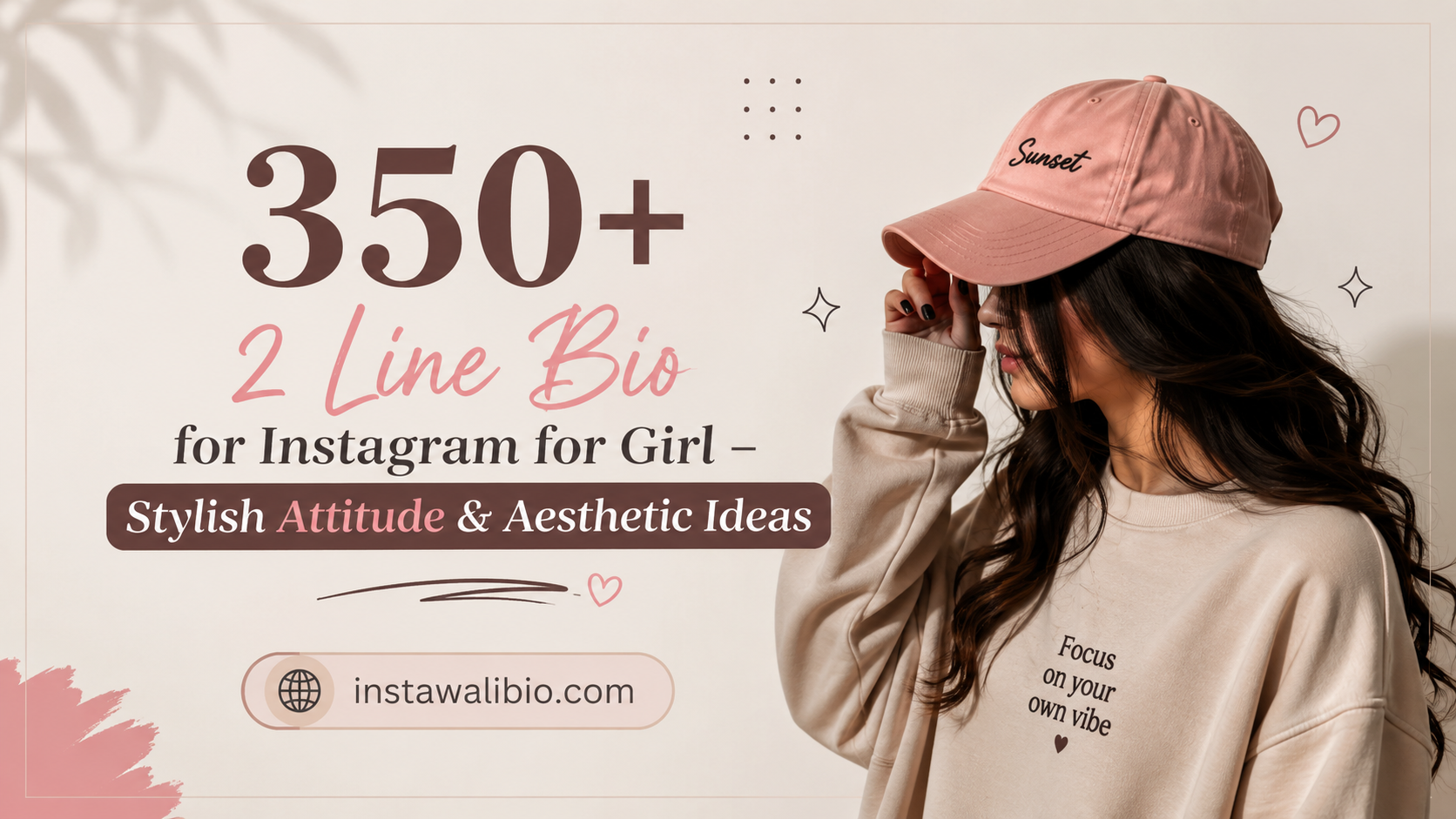 350-2-line-bio-for-instagram-for-girl-–-stylish-attitude-and-aesthetic-ideas