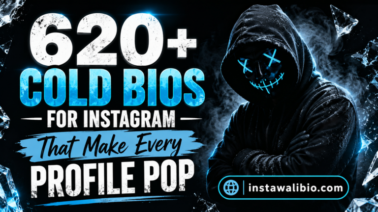 620-cold-bios-for-instagram-that-make-every-profile-pop