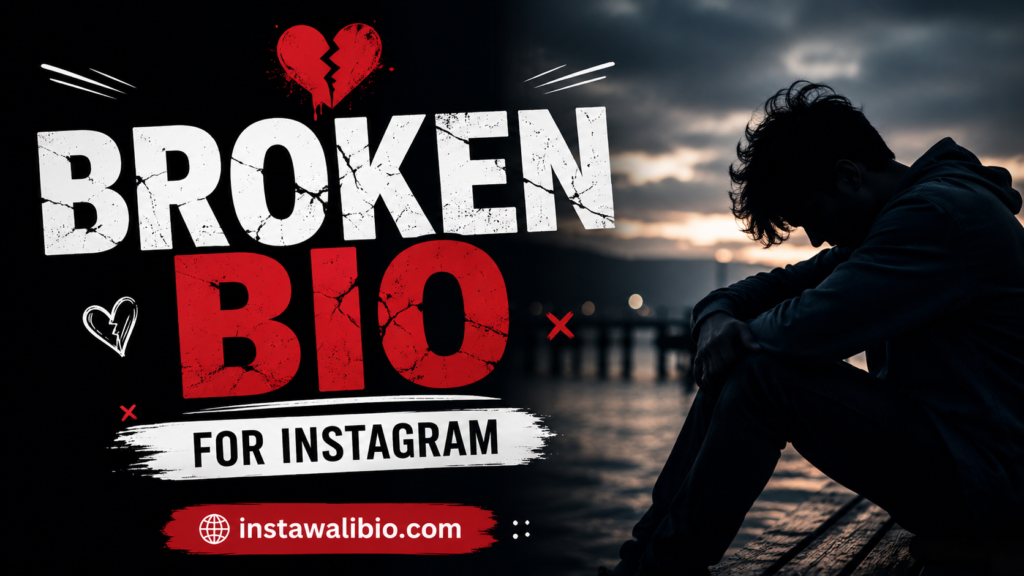broken-bio-for-instagram