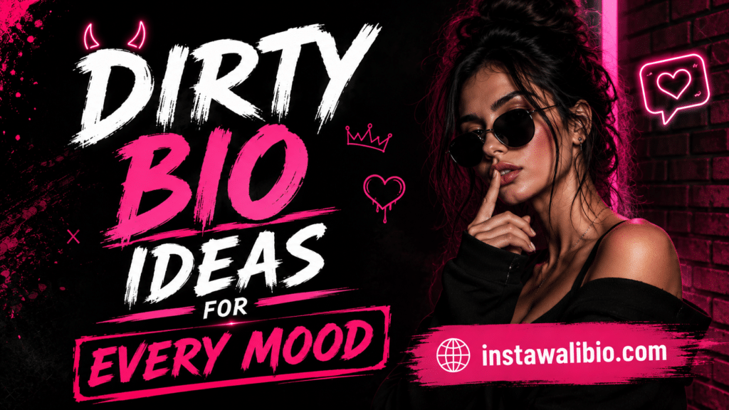dirty-bio-ideas-for-every-mood