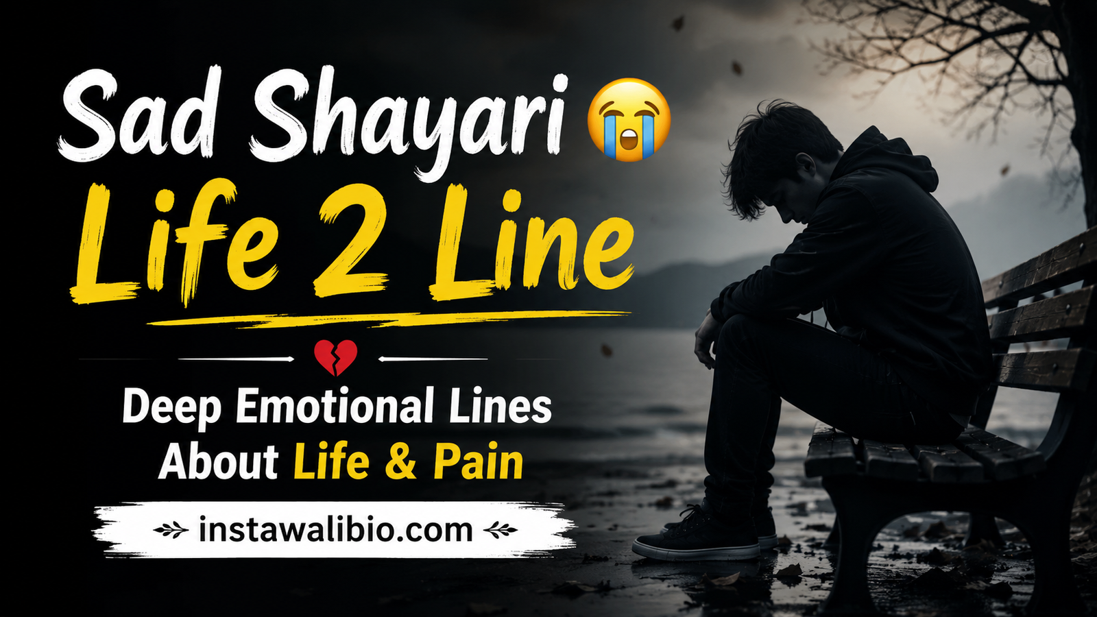 sad-shayari😭-life-2-line-–-deep-emotional-lines-about-life-and-pain